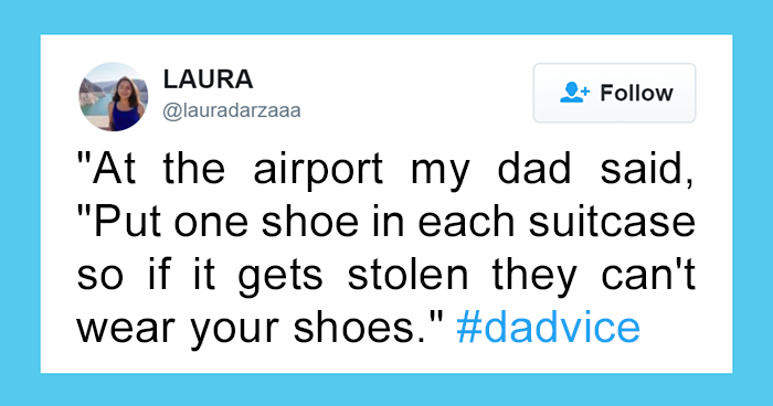 50 Times Dads Had The Funniest Pieces Of Advice And Quotes