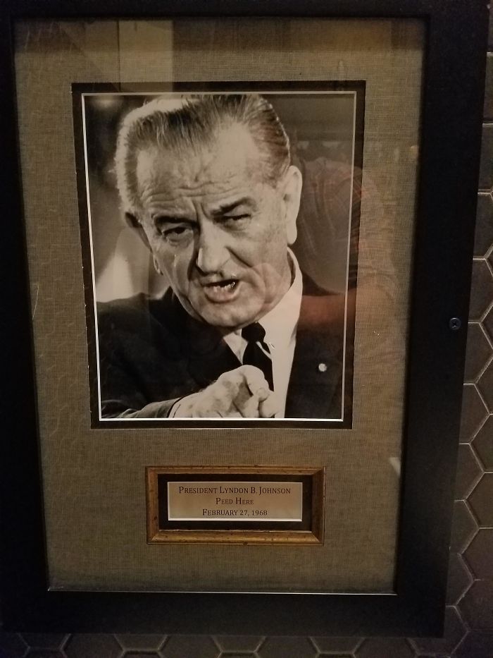 This Bar Tells Me That LBJ Also Went To The Bathroom Here