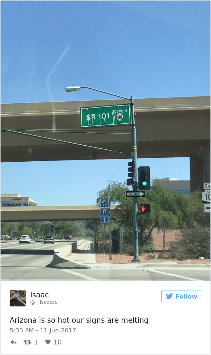 Arizona Is So Hot Our Signs Are Melting