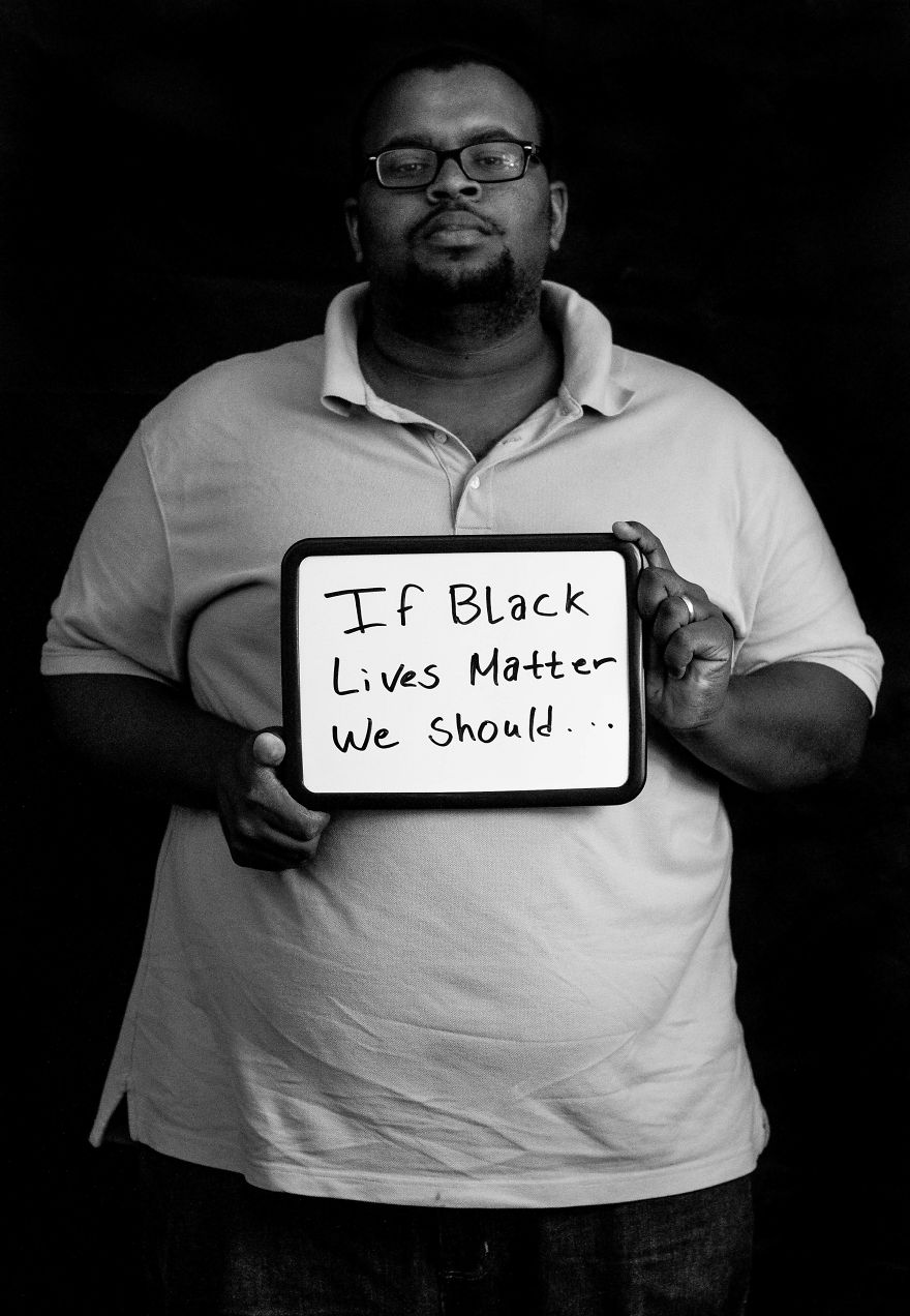 If Black Lives Matter We Should...