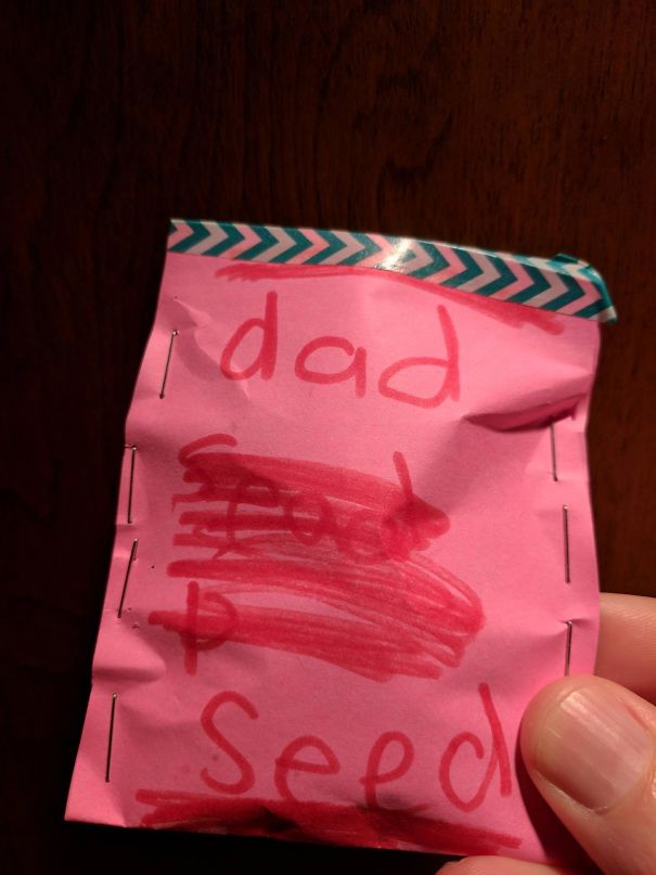 My Daughter Couldn't Wait To Give Me The Gift She Made. It's "Dad Seed", A Packet With A Raisins And Sunflower Seeds Mix I Often Eat. Maybe The Hardest Ever To Not Laugh At An Inappropriate Time