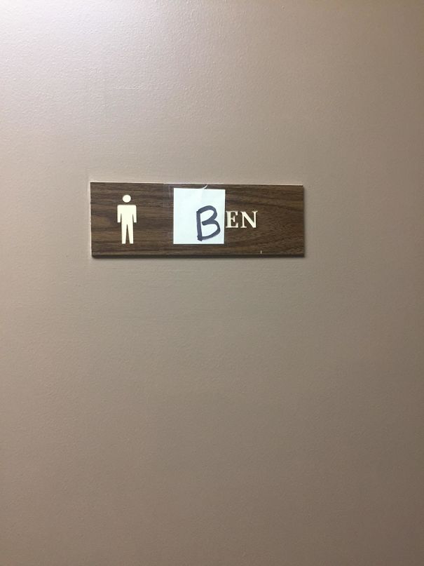 There's Only One Guy Who Works In My Office So We Changed The Men's Bathroom Sign