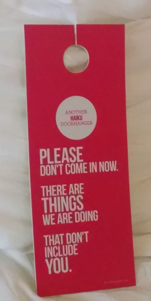 Do Not Disturb Card At Our Hotel This Weekend