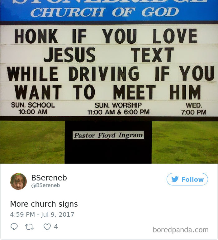 Church sign - ‘Honk if you love Jesus text while driving if you want to meet him’