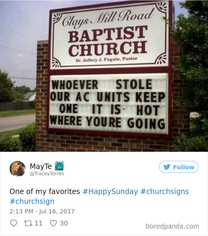 Baptist church sign - ‘Whoever stole our AC units keep one it is hot where youre going’