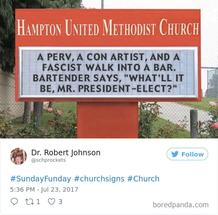 Hampton United Methodist Church sign - ‘A perv, a con artist, and a fascist walk into a bar. Bartender says, ‘What'll it be, Mr. president-elect?’