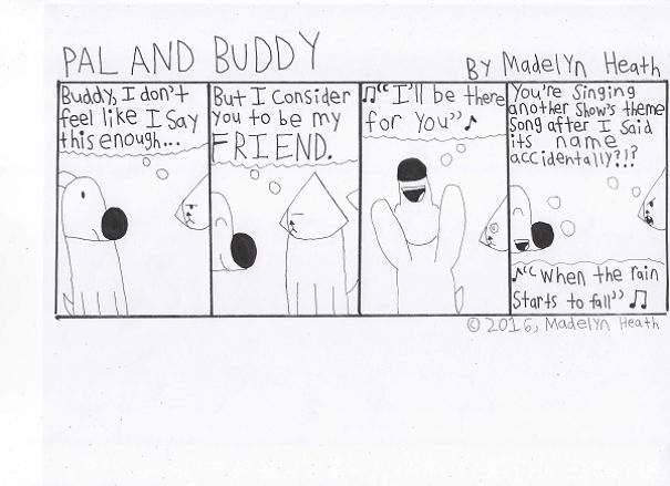 I've Been Making Comics For More Than A Year Called "Pal And Buddy"
