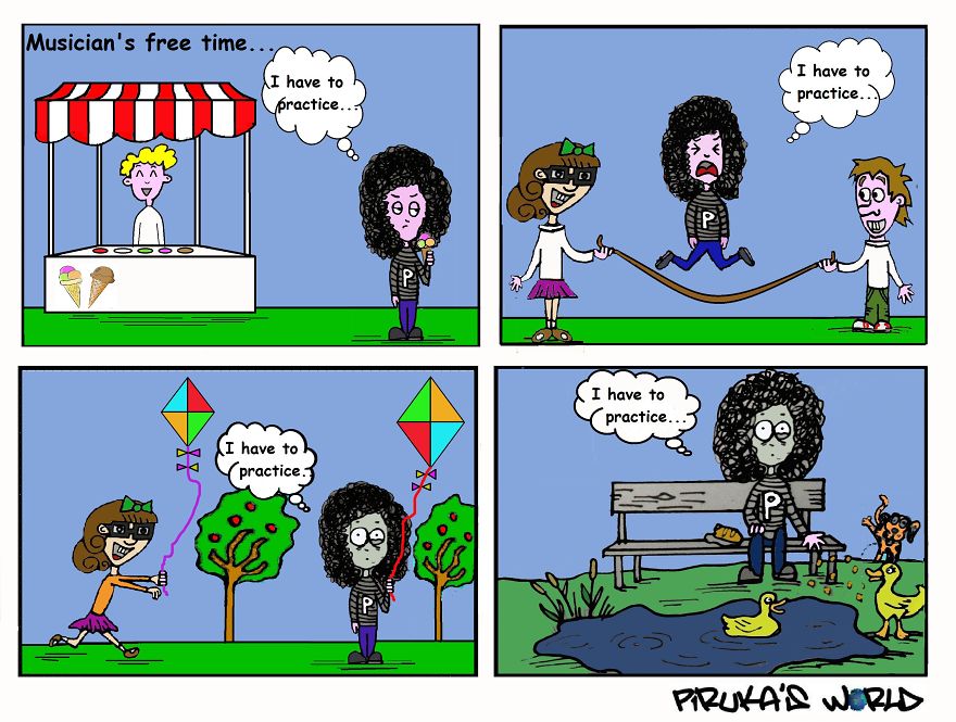 Piruka's World: Crazy Musicians Life.