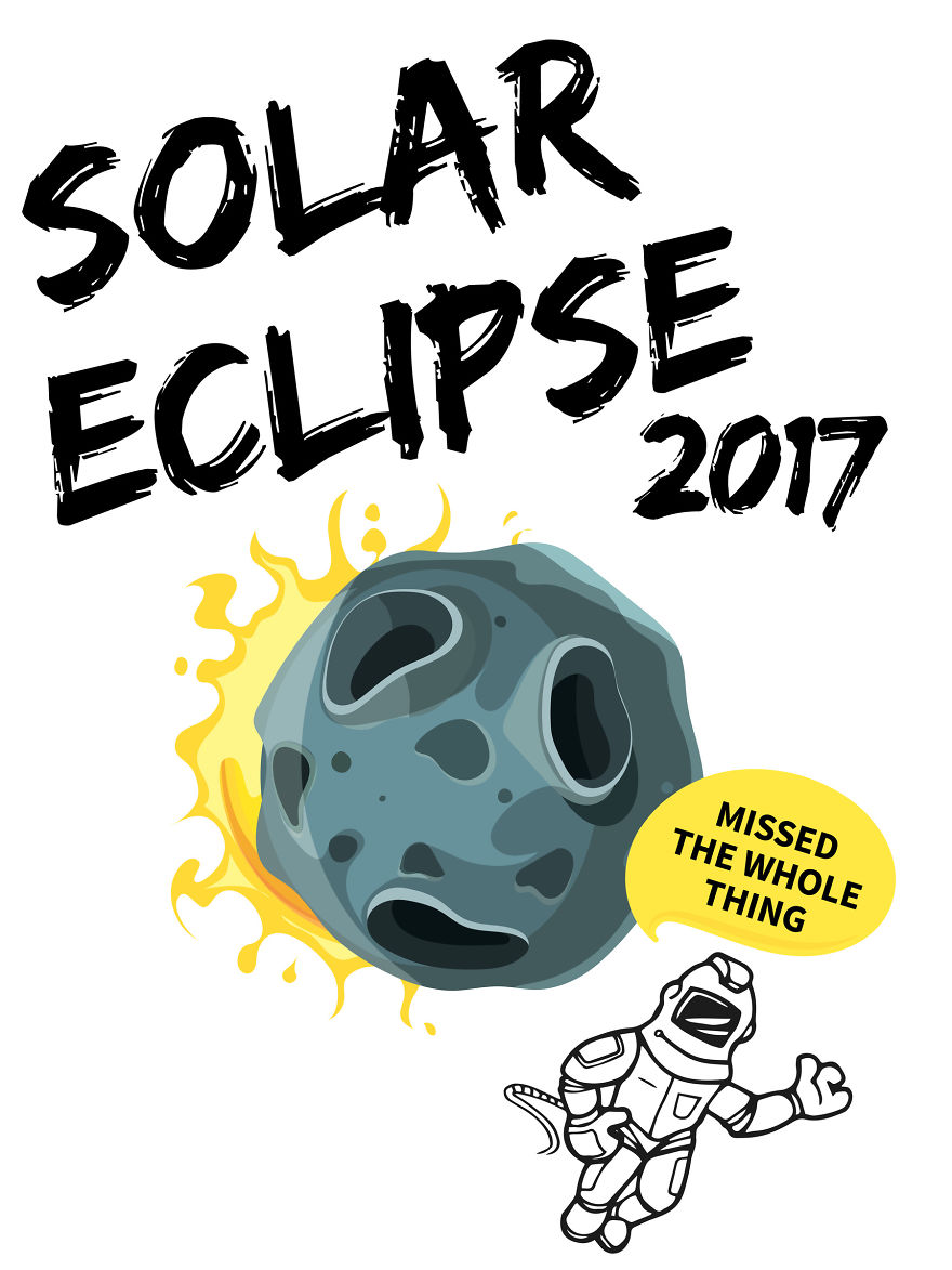 I'm Commemorating My Solar Eclipse #fail With This T-Shirt I'm Commemorating My Solar Eclipse #fail With This T-Shirt