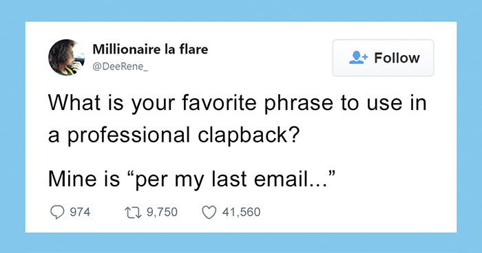 People Are Sharing Their Best Work Comebacks And They’re Hilariously Passive Aggressive
