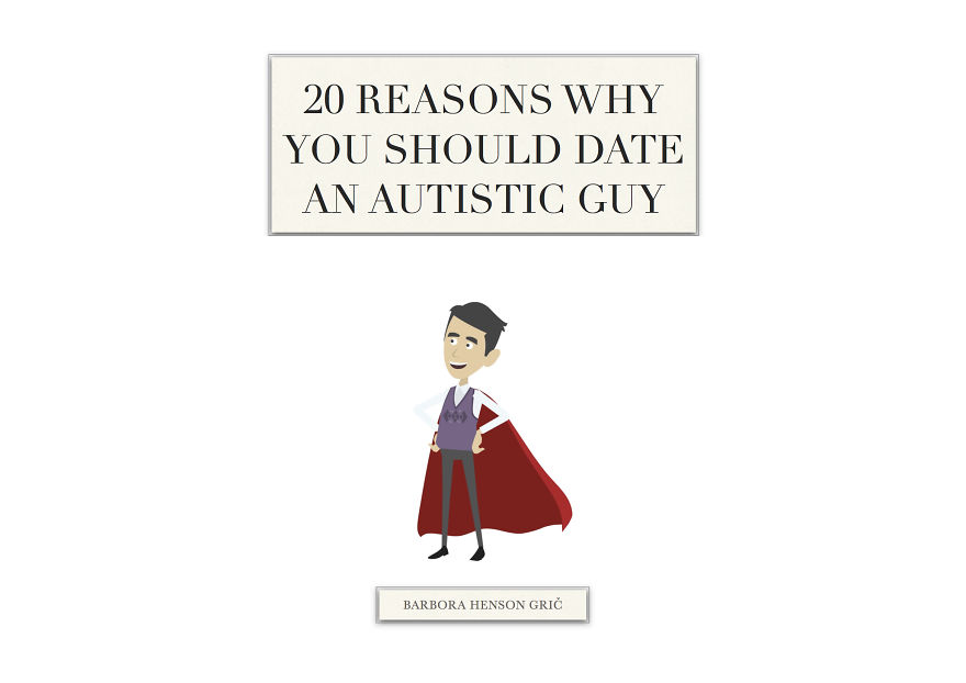20 Reasons Why You Should Date An Autistic Guy