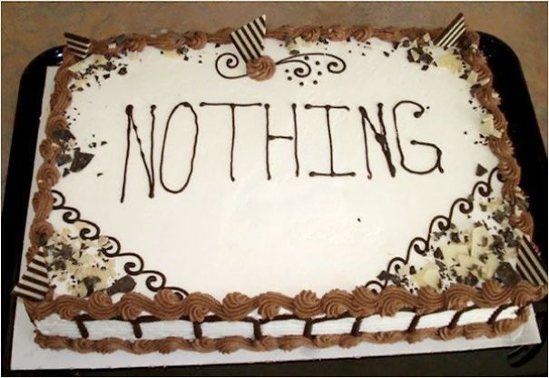 a cake with "nothing" inscription 