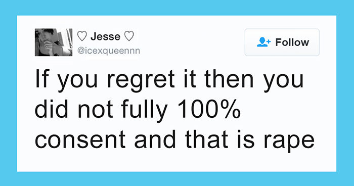 Girl Thinks If You Regret Having Sex It Means You’ve Been Raped, Gets A Perfect Lesson On Consent