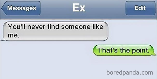 87 Of The Most Brutal Responses To Ex Texts | Bored Panda