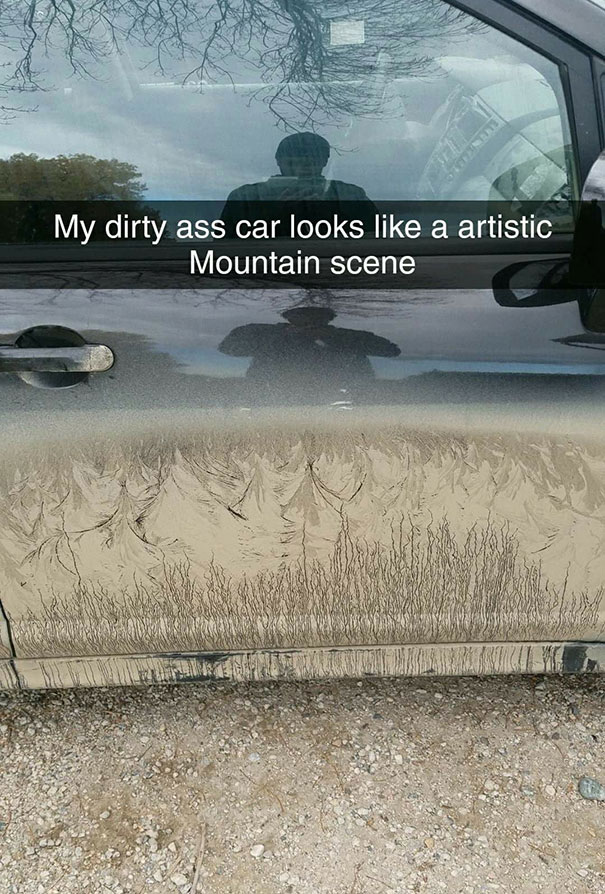 My Friend's Dirty Car Looks Like A Painting