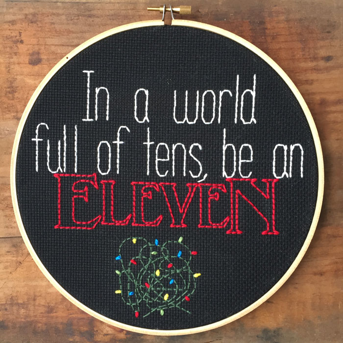 In A World Full Of Tens Be An Eleven Cross-Stitch