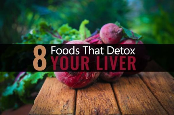 8 Foods That Detoxify Your Liver Best