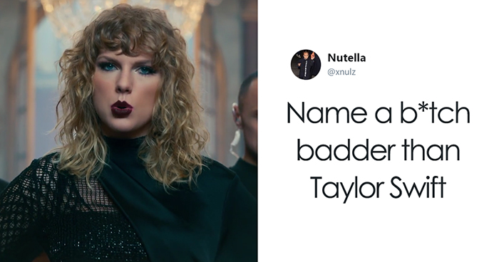 Someone Asked Twitter To Name A Badder B*tch Than Taylor Swift, Probably Did Not Expect A Reaction Like This