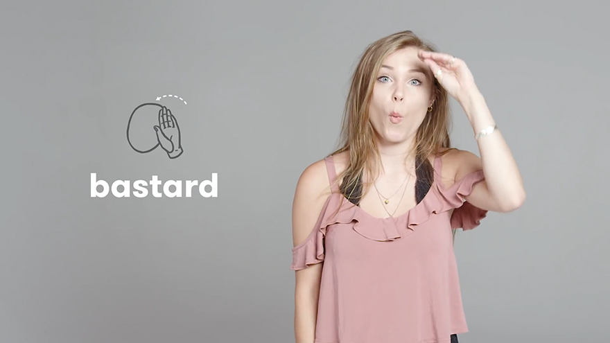 How To Say B**tard In Sign Language?
