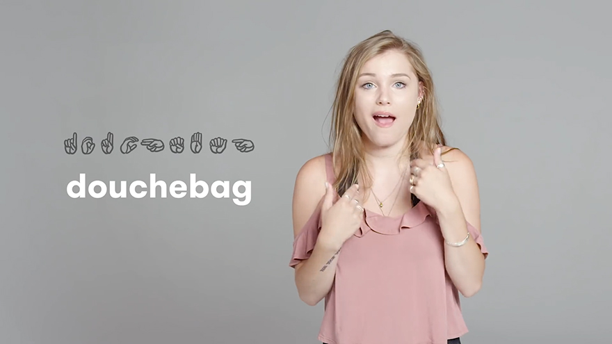 How To Say D**chebag In Sign Language?
