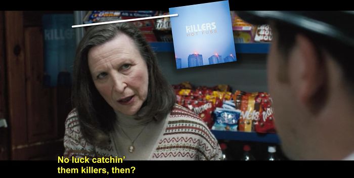 In Hot Fuzz, The Shopkeeper Who Asks Danny If He Has Caught The Killers Yet Has A Poster For The Debut Album By American Rock Band 'The Killers', Entitled 'Hot Fuss'