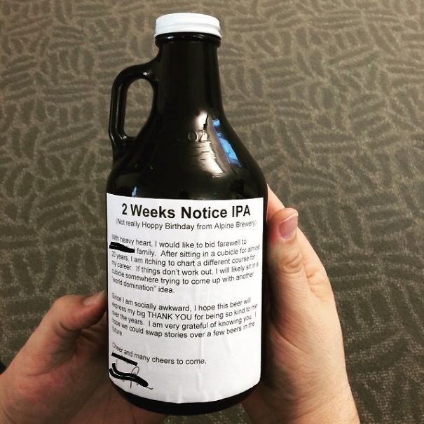 How My Beer Loving Friend Gave His 2 Week Notice Today