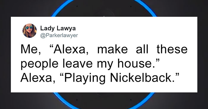 25 Funny Tweets About Amazon Alexa That Prove There’s Nothing Artificial About Her Intelligence