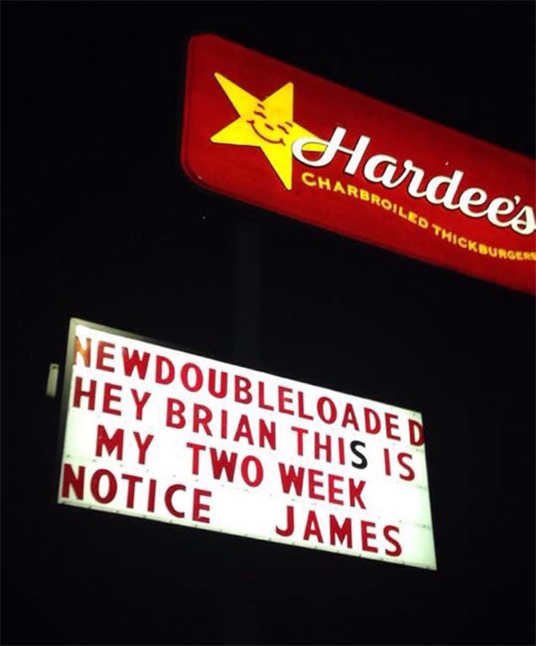 Someone Quit Hardee's The Right Way In My Friends Hometown