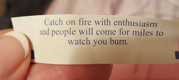 My Fortune Cookie Sounds Like Satan Trying To Give A Motivational Speech
