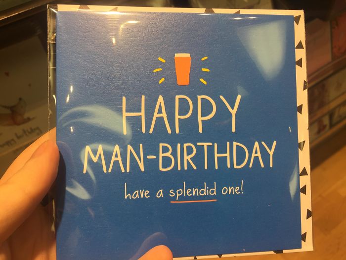 Make Sure You Don't Accidentally Have A Woman-Birthday