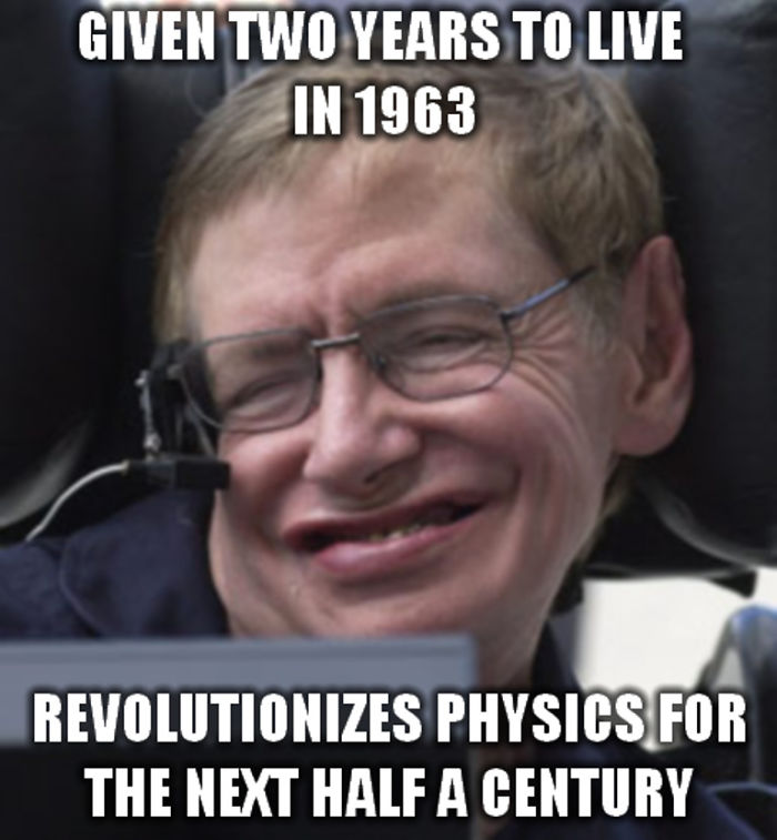 Hawking's Birthday Lines Up With Galileo's Day Of Death, And His Own Death Aligns With Einstein's Birthday. Too Bad He's No Longer Alive To Explain That Miraculous Set Of Facts.