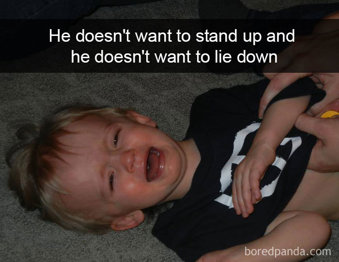 He Doesn't Want To Stand Up And He Doesn't Want To Lie Down