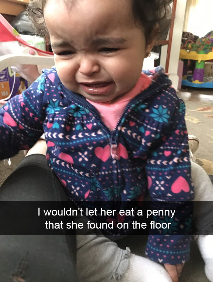 I Wouldn't Let Her Eat A Penny That She Found On The Floor