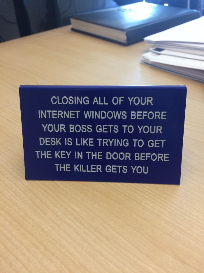 Walked In My Bosses Office And Saw This Sign