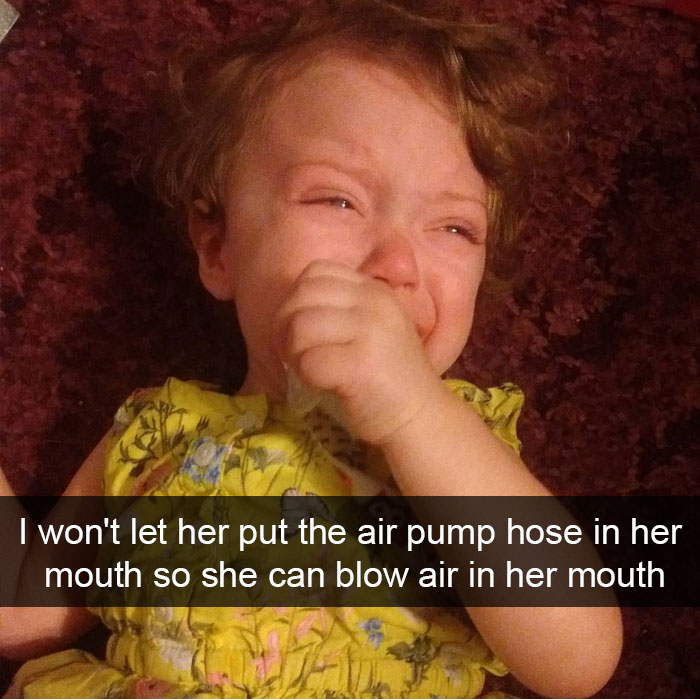 I Won't Let Her Put The Air Pump Hose In Her Mouth So She Can Blow Air In Her Mouth
