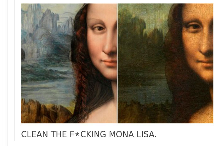Einige Leute hören nicht auf zu fordern, dass die Mona Lisa gesäubert wird, also erklärt jetzt jemand, was dann passieren würde