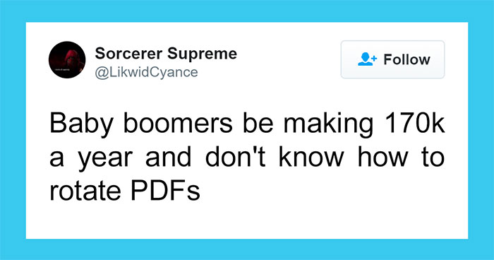 81 Times Millennials Got So Tired Of Baby-Boomers They Just Had To Clapback