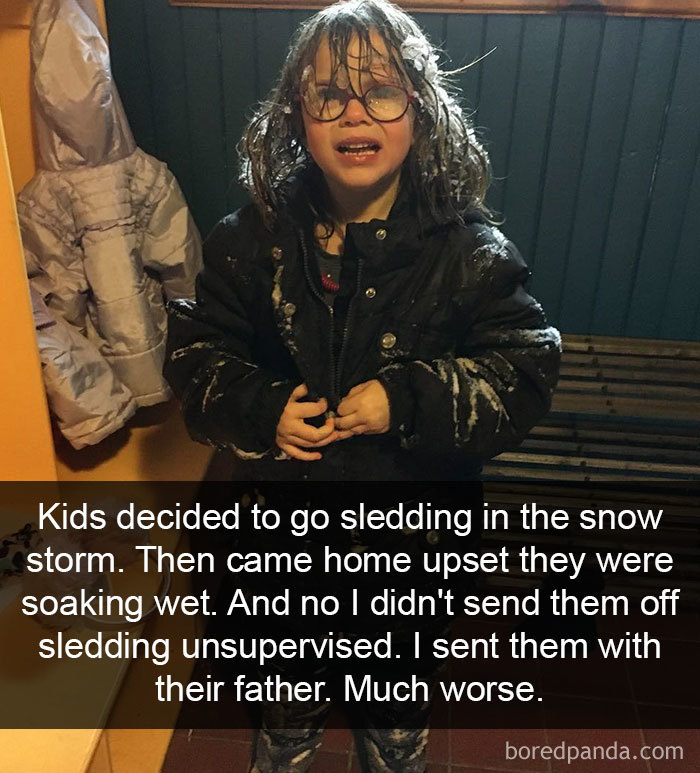 Kids Decided To Go Sledding Yesterday In The Snow Storm. Then Came Home Upset They Were Soaking Wet. And No I Didn't Send Them Off Sledding Unsupervised. I Sent Them With Their Father. Much Worse.