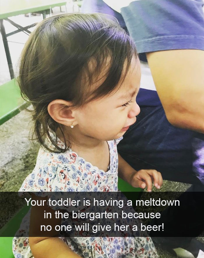Your Toddler Is Having A Meltdown In The Biergarten Because No One Will Give Her A Beer