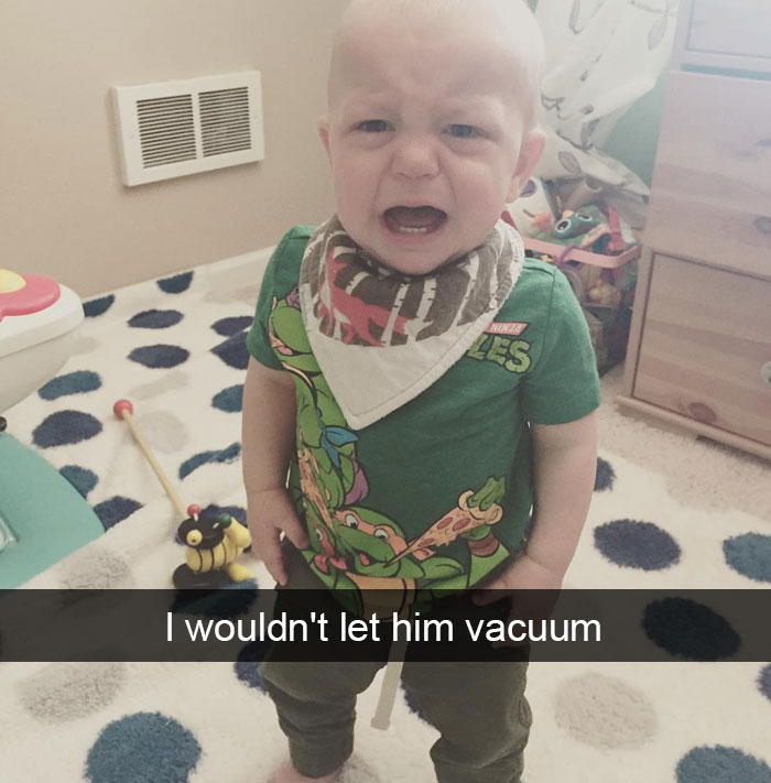 I Wouldn't Let Him Vacuum