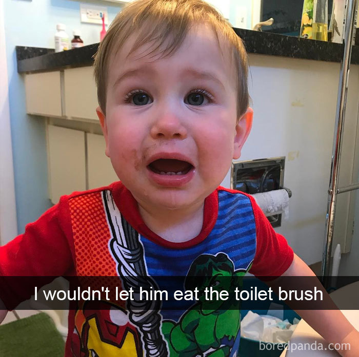 I Wouldn't Let Him Eat The Toilet Brush