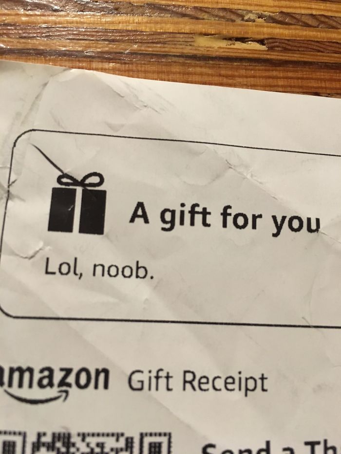 My Dad Is Nearly 70 And Not Especially Computer Savvy. However, He Learned "An Internet Saying" And Put It On My Amazon Christmas Gift Receipt