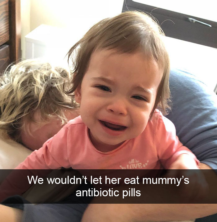 We Wouldn’t Let Her Eat Mummy’s Antibiotic Pills