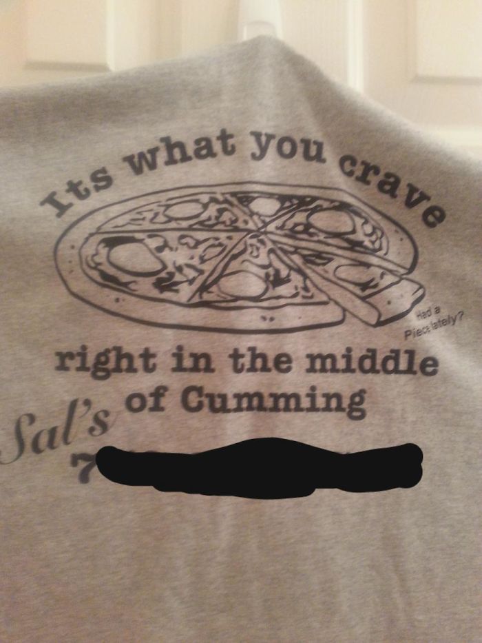 I'm From Cumming, GA. This Is A T-Shirt From My Favorite Pizza Place