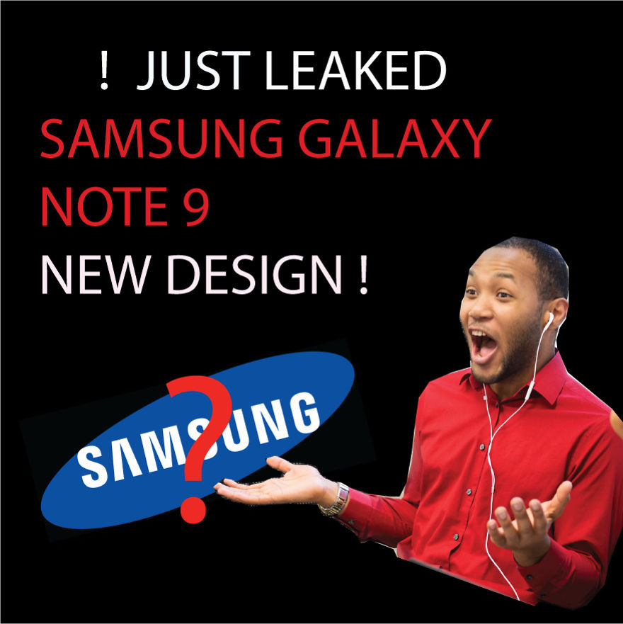 I Spent 17 Hours Online To Leak Upcoming Samsung Galaxy Note 9 Features I Spent 17 Hours Online To Leak Upcoming Samsung Galaxy Note 9 Features