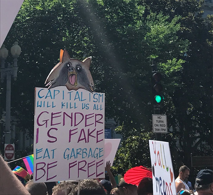 Capitalism Will Kill Us All. Gender Is Fake. Eat Garbage. Be Free