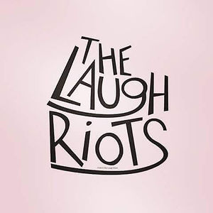 The Laugh Riots