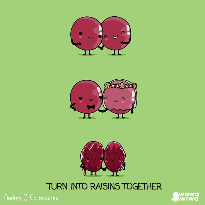 Turn Into Raisins Together