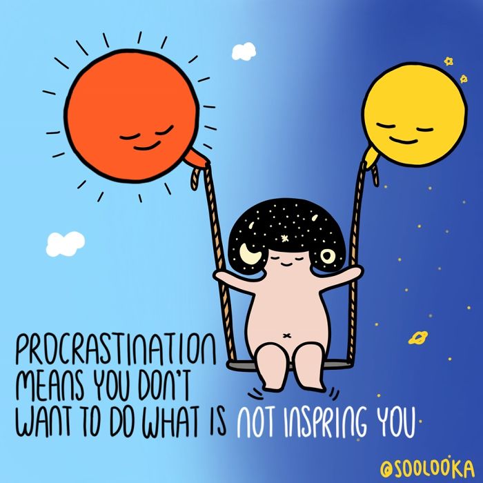 Procrastination Means You Don’t Want To Do What Is Not Inspiring You