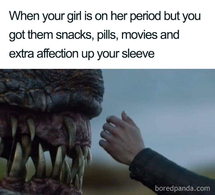 How to act when your girlfriend is on her period 50 Period Memes That Will Make You Laugh Through That Pain Bored Panda